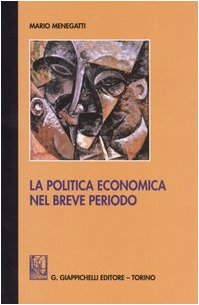 La politica economica nel breve periodo. Ediz. provvisoria Business, Finance & Career