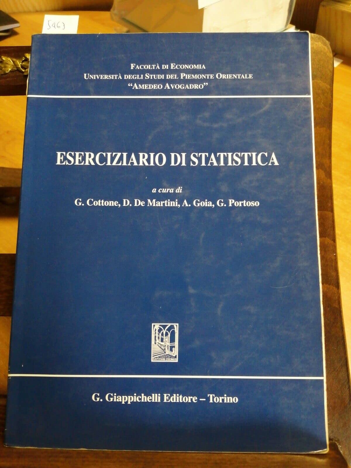 Eserciziario di statistica. Selezione di temi assegnati negli esami scritti di statistica con sviluppi e commenti a. a. 2002-2005. Facoltà di economia... Mathematics