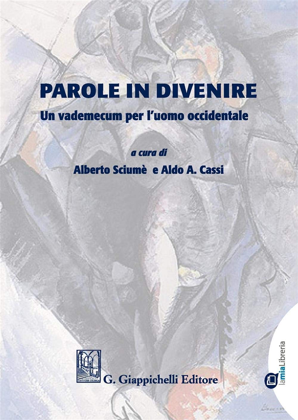 Parole in divenire. Un vademecum per l'uomo occidentale book