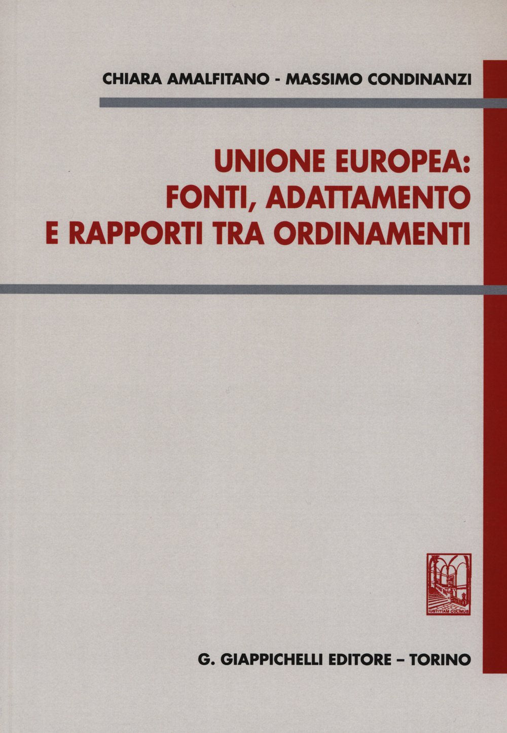 Unione Europea: fonti, adattamento e rapporti tra ordinamenti book