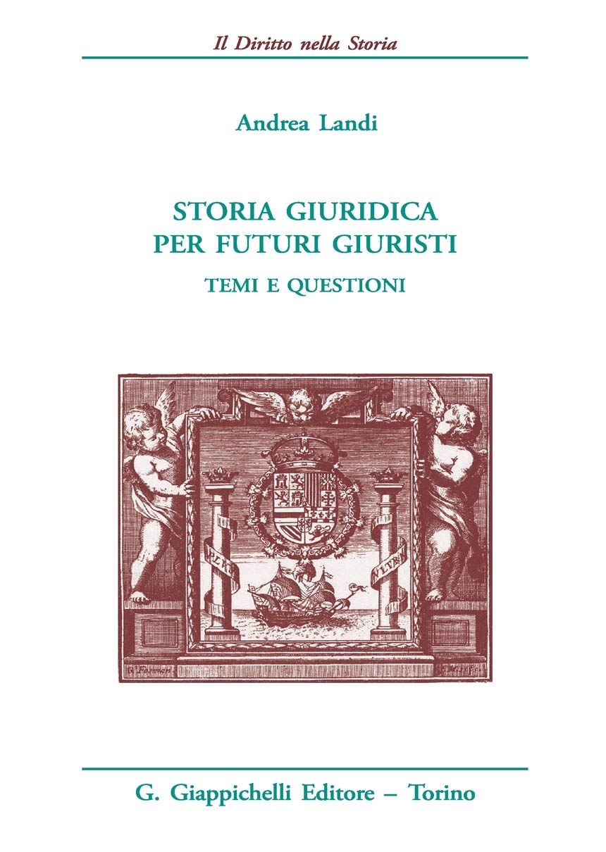 Storia giuridica per futuri giuristi. Temi e questioni book