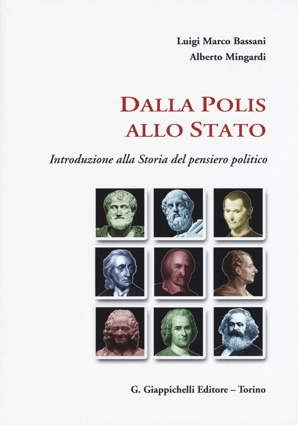 Dalla Polis allo Stato. Introduzione alla storia del pensiero politico Politics & History