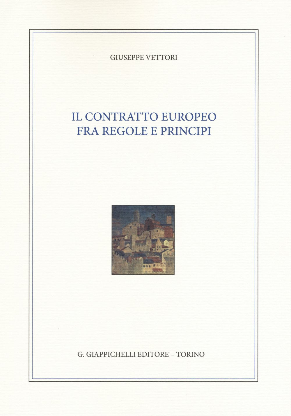Il contratto europeo fra regole e principi Law