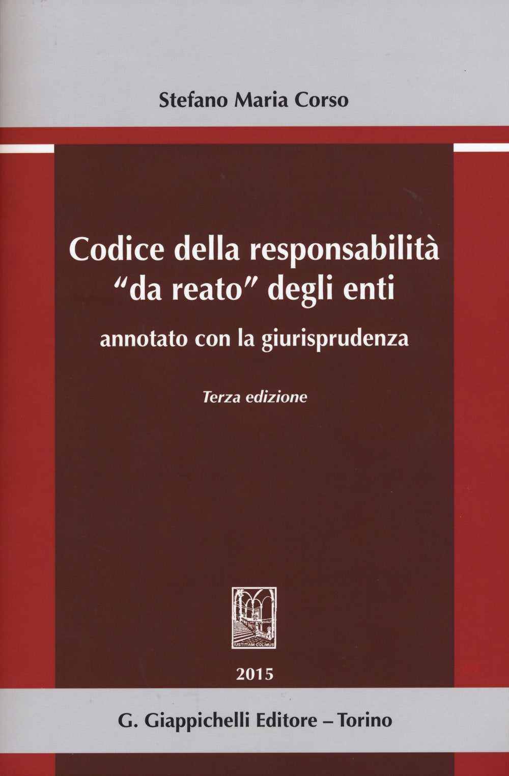 Codice della responsabilità «da reato» degli enti annotato con la giurisprudenza book