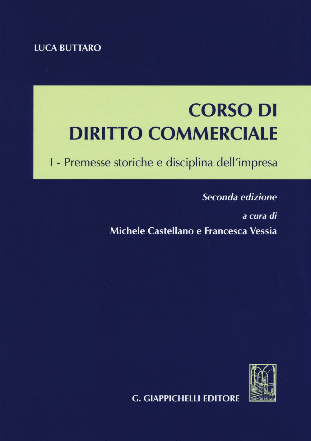 Corso di diritto commerciale. Premesse storiche e disciplina dell'impresa (Vol. 1) book