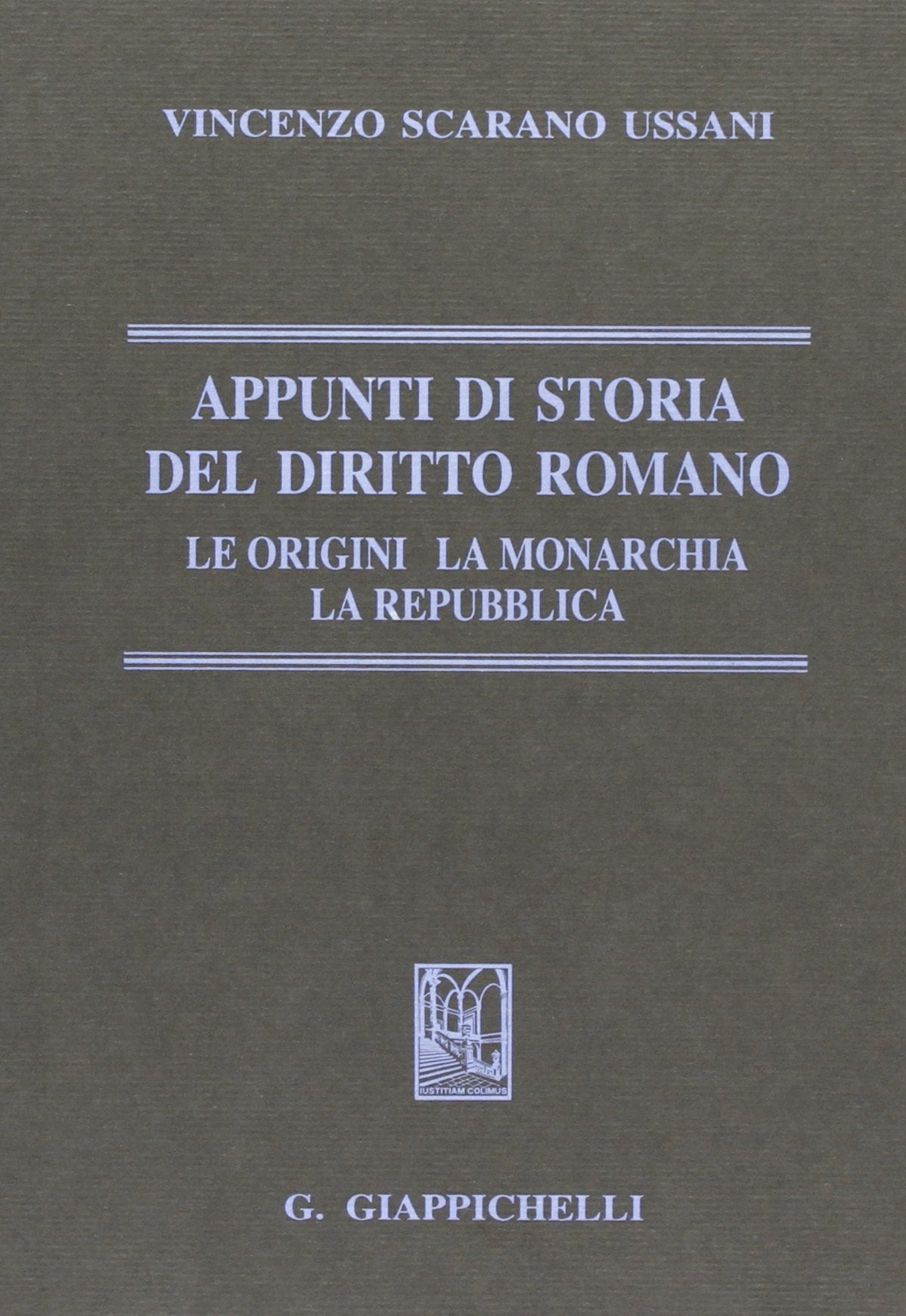 Appunti di storia del diritto romano. Le origini, la monarchia, la Repubblica book