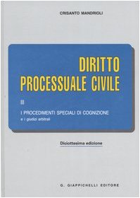 Diritto processuale civile. I procedimenti speciali di cognizione e i giudizi arbitrali (Vol. 3) Law