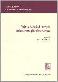 Diritti e società di mercato nella scienza giuridica europea book