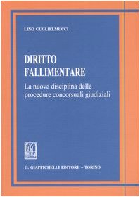 Diritto fallimentare. La nuova disciplina delle procedure concorsuali giudiziali book