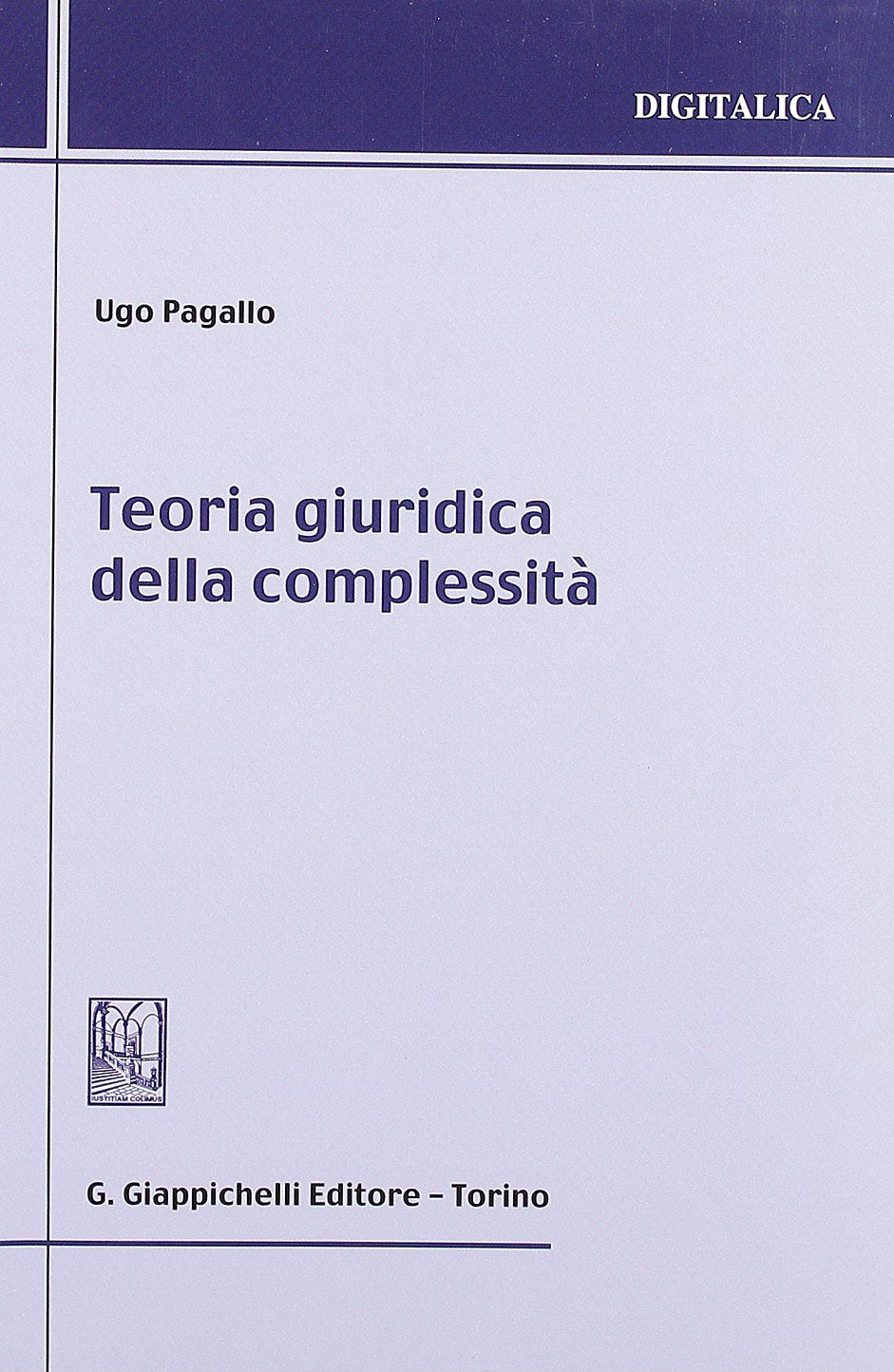Teoria giuridica della complessità. Dalla «Polis primitiva» di Socrate ai «Mondi piccoli» dell'informatica. Un approccio educativo book