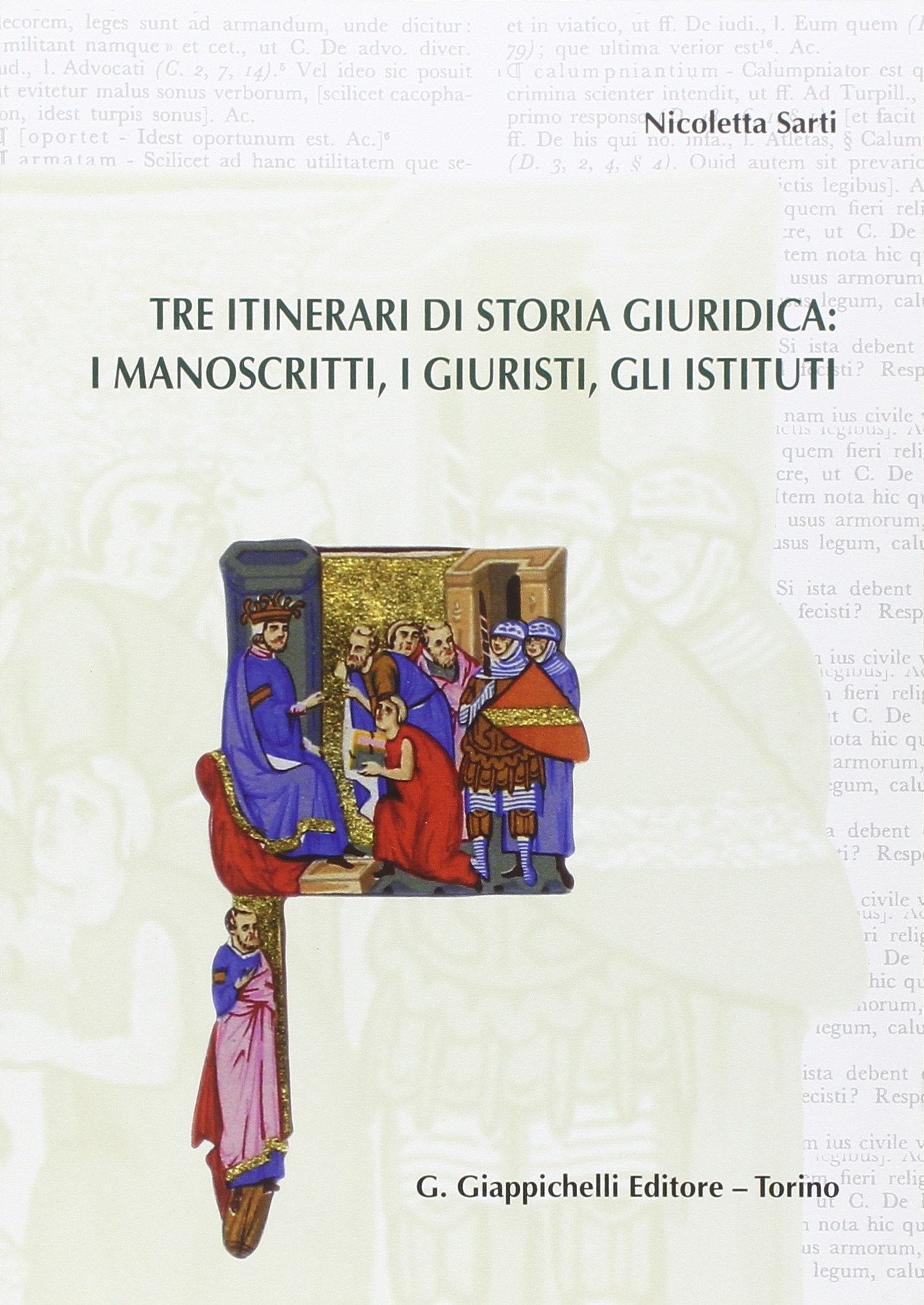 Tre itinerari di storia giuridica: i manoscritti, i giuristi, gli istituti Law