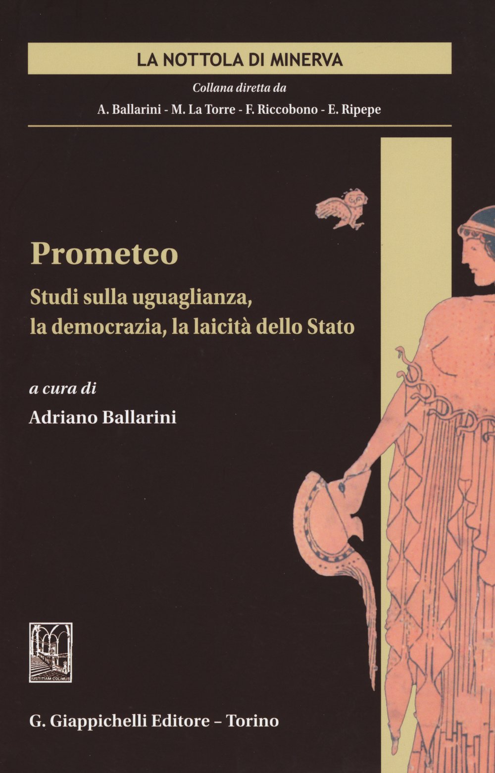 Prometeo. Studi sulla uguaglianza, la democrazia, la laicità dello Stato (La nottola di Minerva) Law