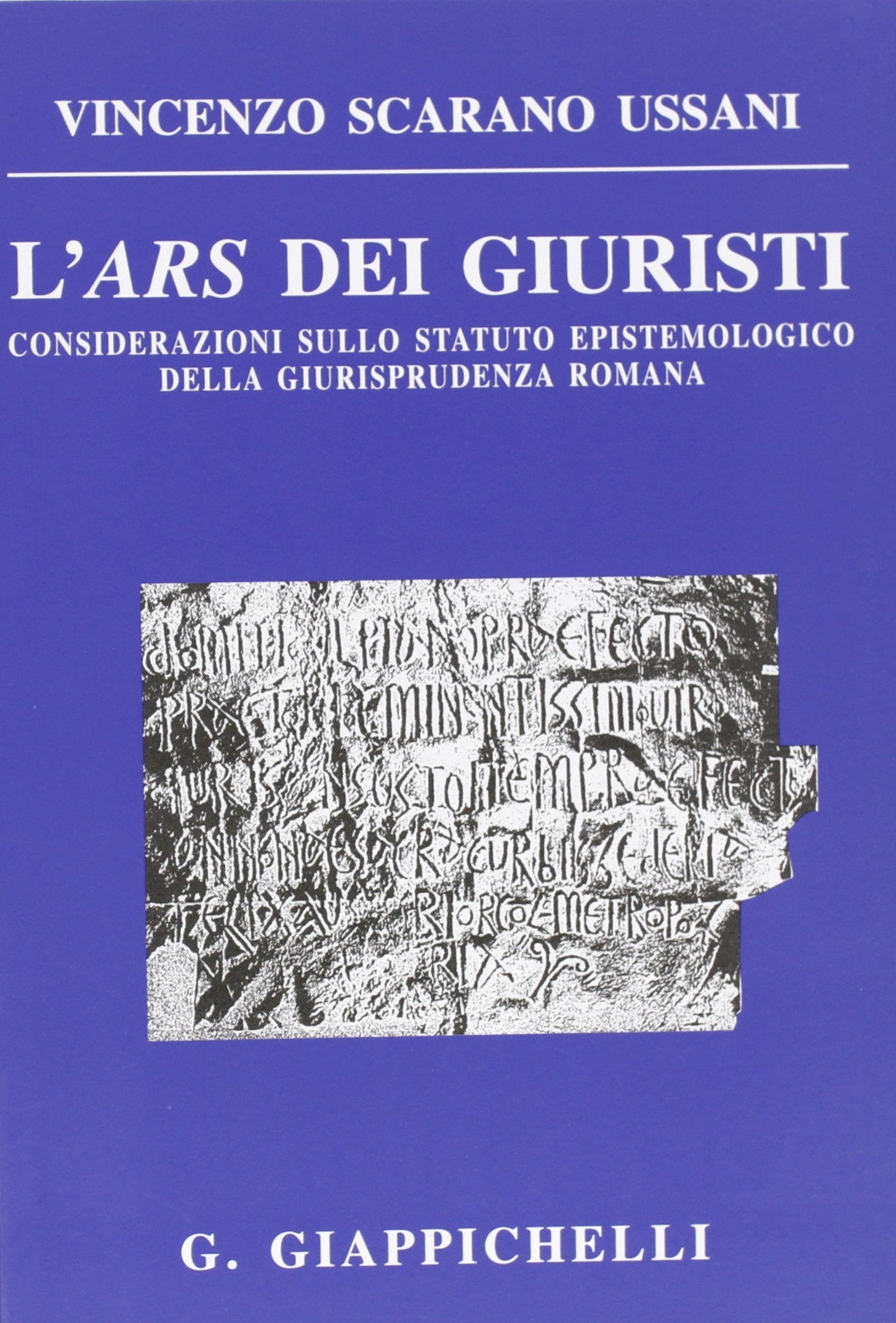 L'ars dei giuristi. Considerazioni sullo statuto epistemologico della giurisprudenza romana Law