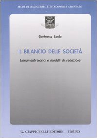 Il bilancio delle società. Lineamenti teorici e modelli di redazione book