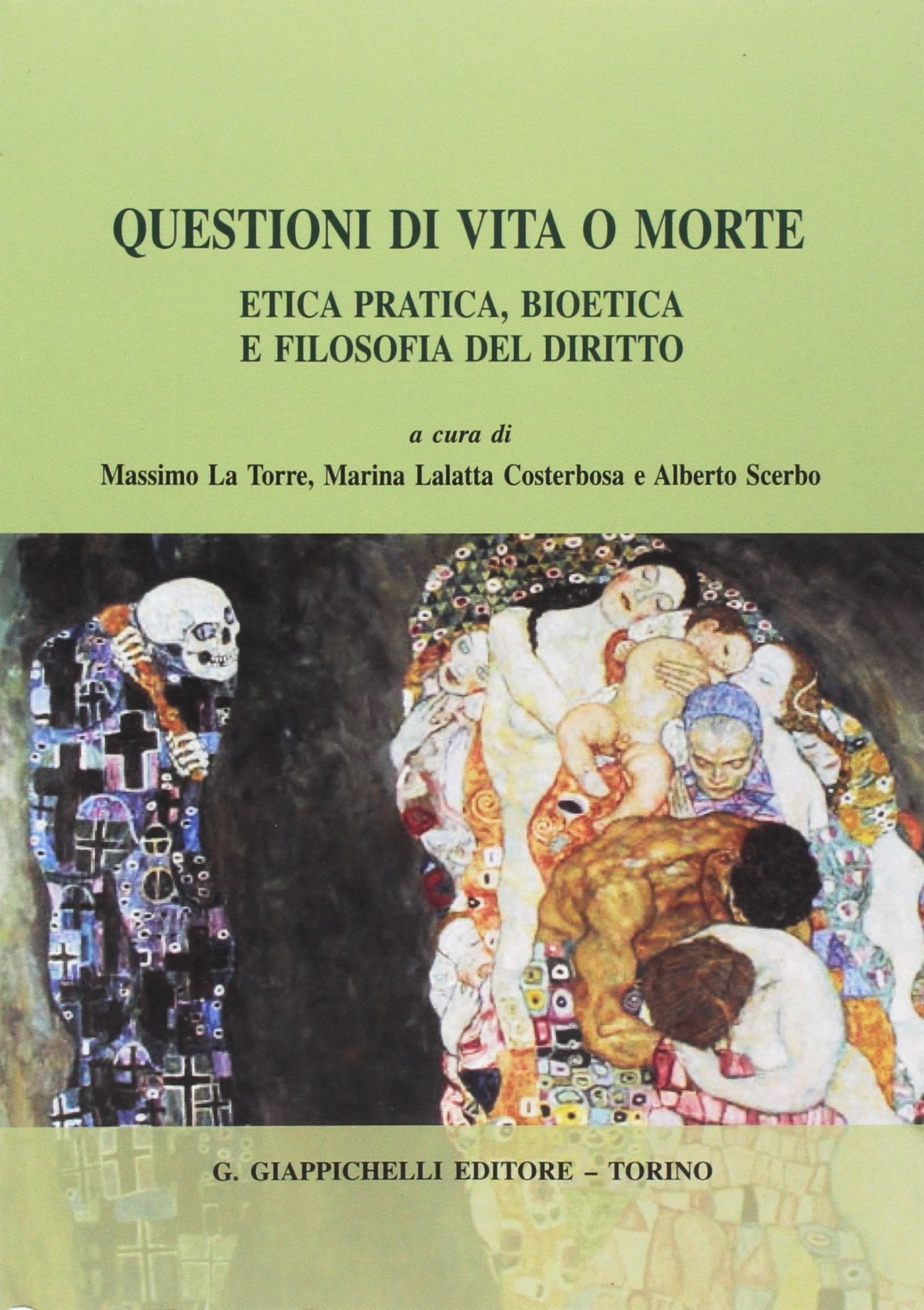 Questioni di vita o morte. Etica pratica, bioetica e filosofia del diritto book
