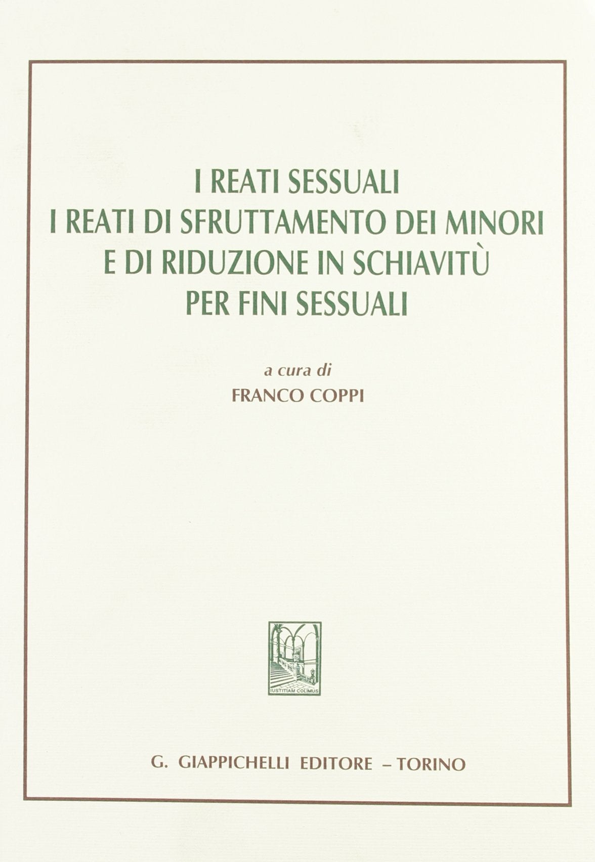 I reati sessuali. I reati di sfruttamento dei minori e riduzione in schiavitù per fini sessuali book