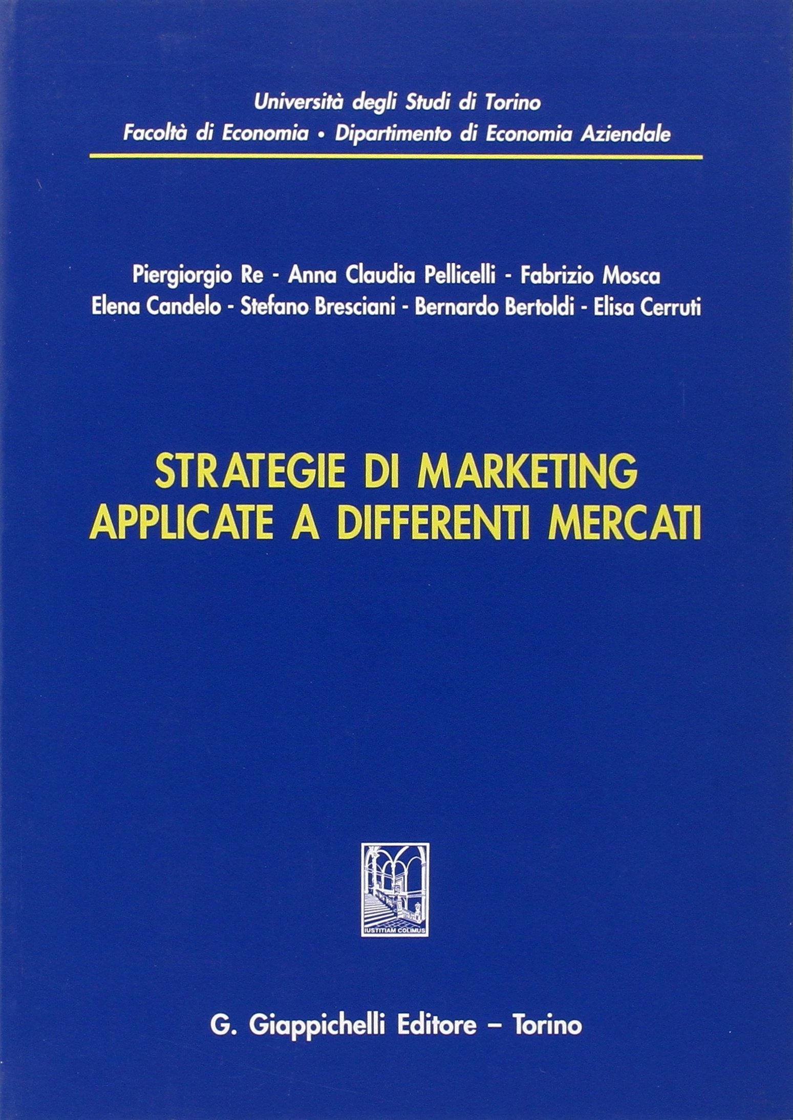 Strategie di marketing applicate a differenti mercati (Univ.TO-Fac. economia-Dip. diritto-econ.) Business, Finance & Career