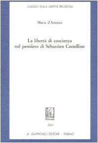 La libertà di coscienza nel pensiero di Sébastien Castellion book
