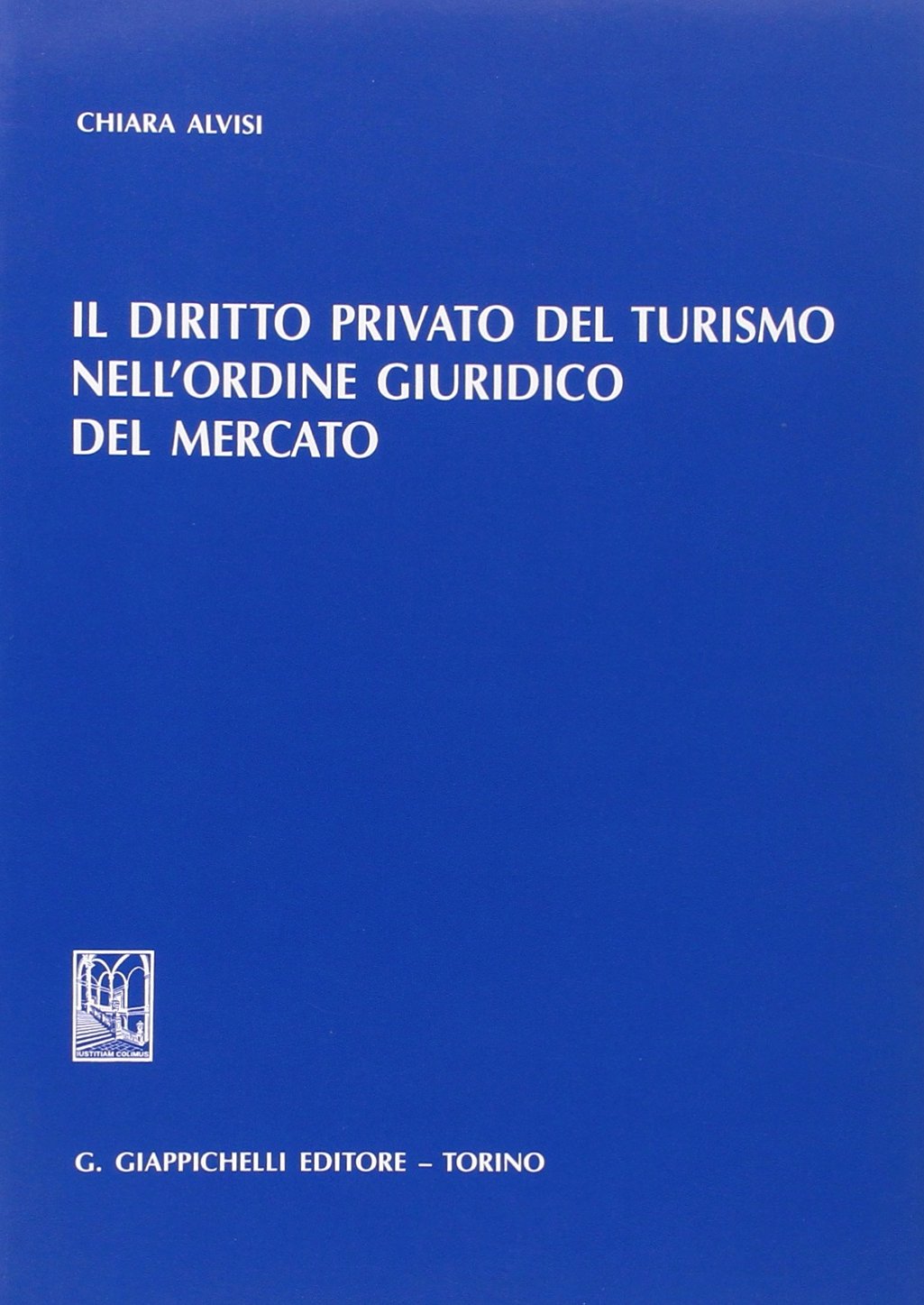Il diritto privato del turismo nell'ordine giuridico del mercato book