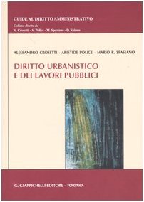 Diritto urbanistico e dei lavori pubblici (Guide al diritto amministrativo) Law