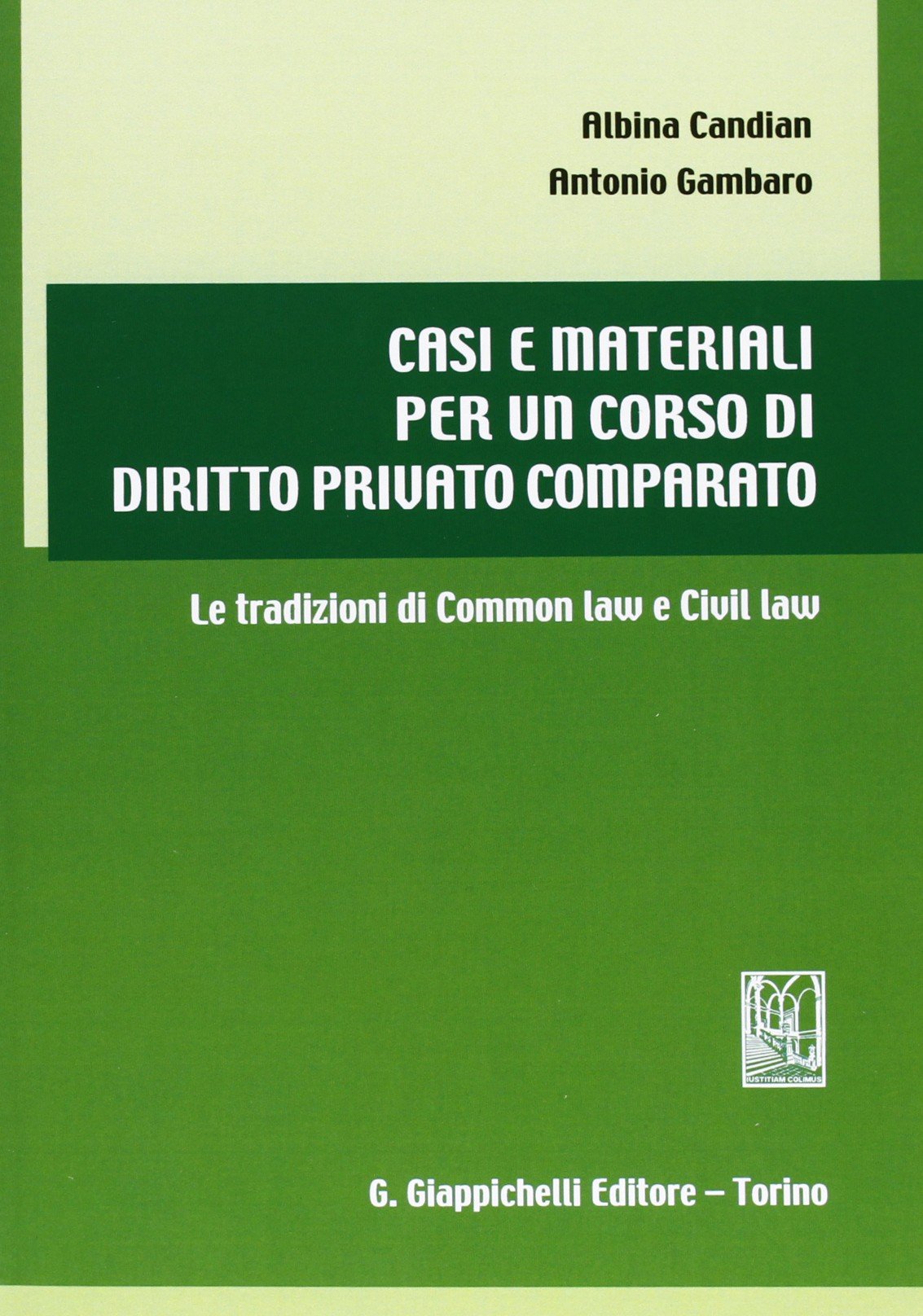 Casi e materiali per un corso di diritto privato comparato. Le tradizioni di common law e civil law book