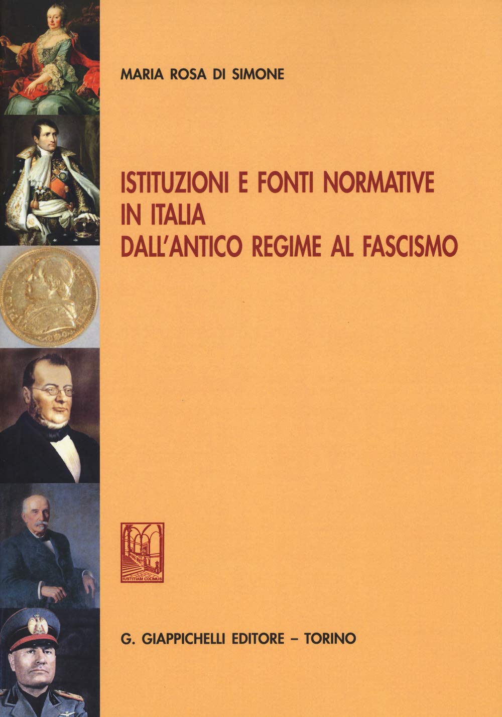 Istituzioni e fonti normative in Italia dall'antico regime al fascismo book