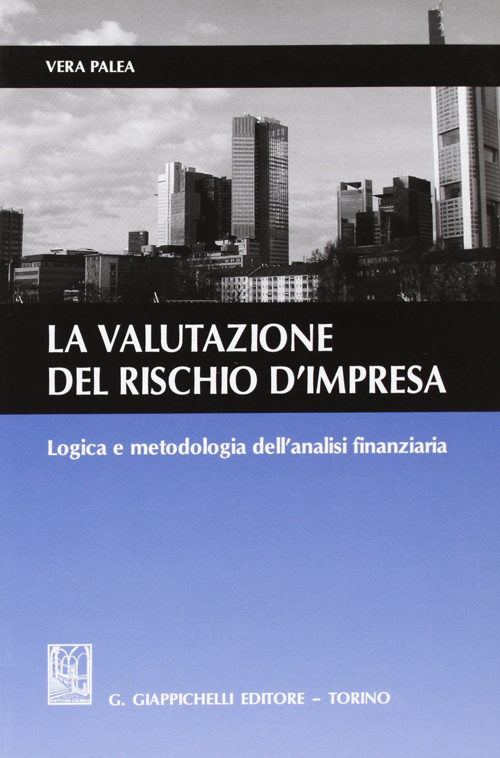 La valutazione del rischio d'impresa. Logica e metodologia dell'analisi finanziaria book