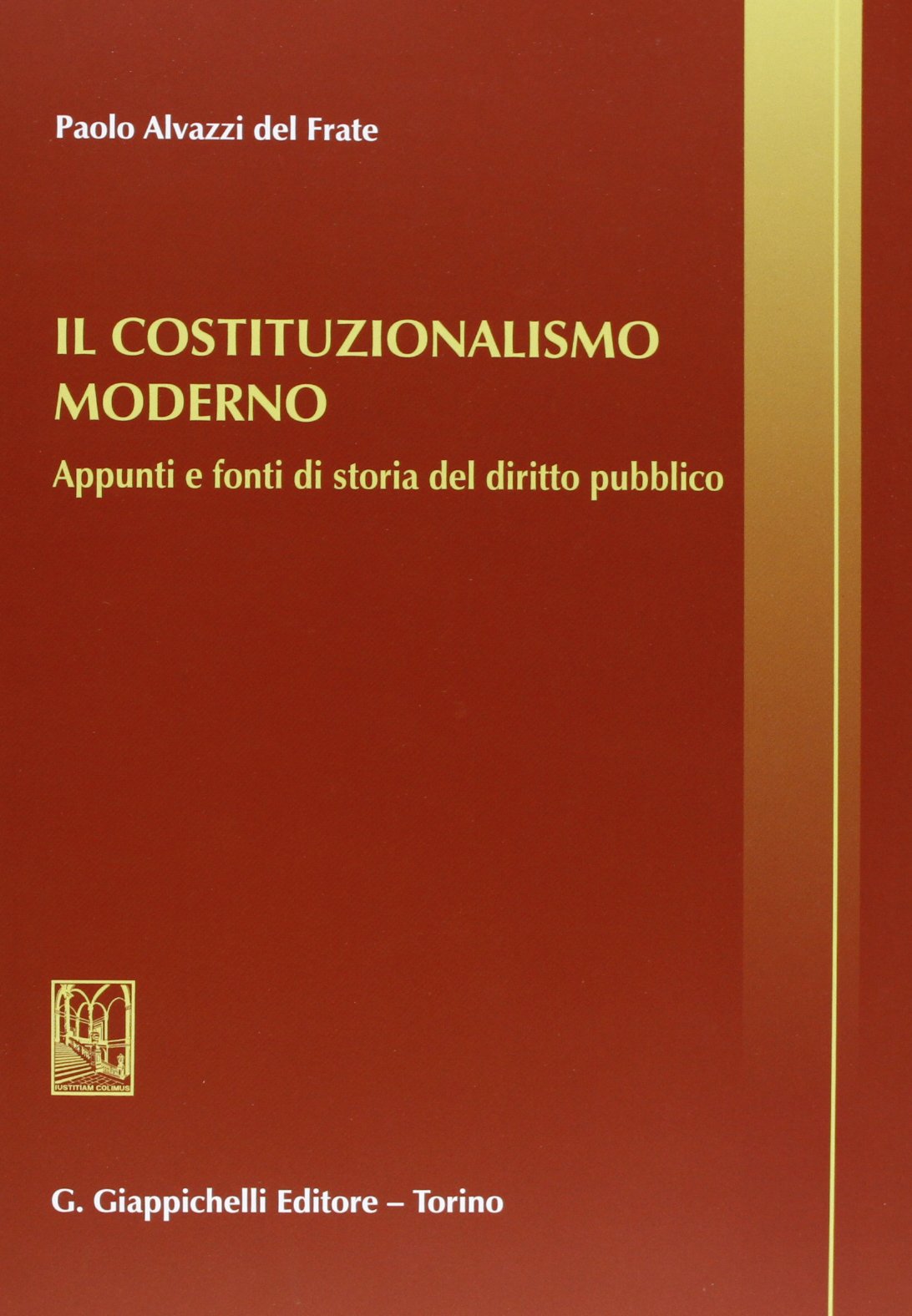 Il costituzionalismo moderno. Appunti e fonti di storia del diritto pubblico book
