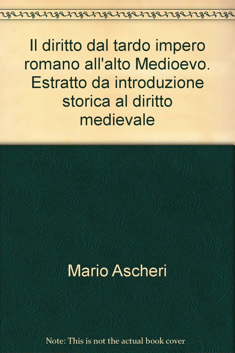 Il diritto dal tardo impero romano all'alto Medioevo. Estratto da introduzione storica al diritto medievale book