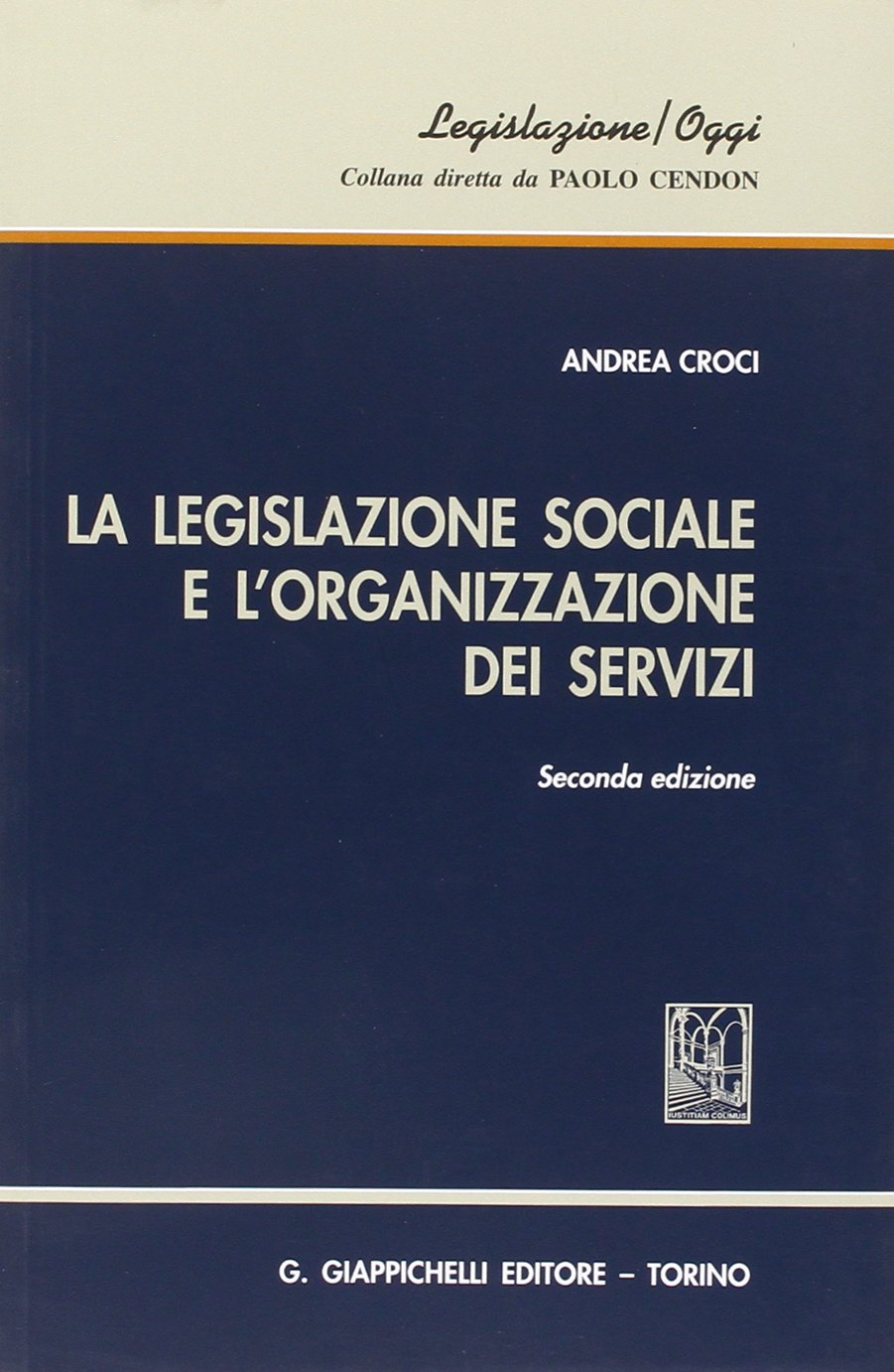 La legislazione sociale e l'organizzazione dei servizi book
