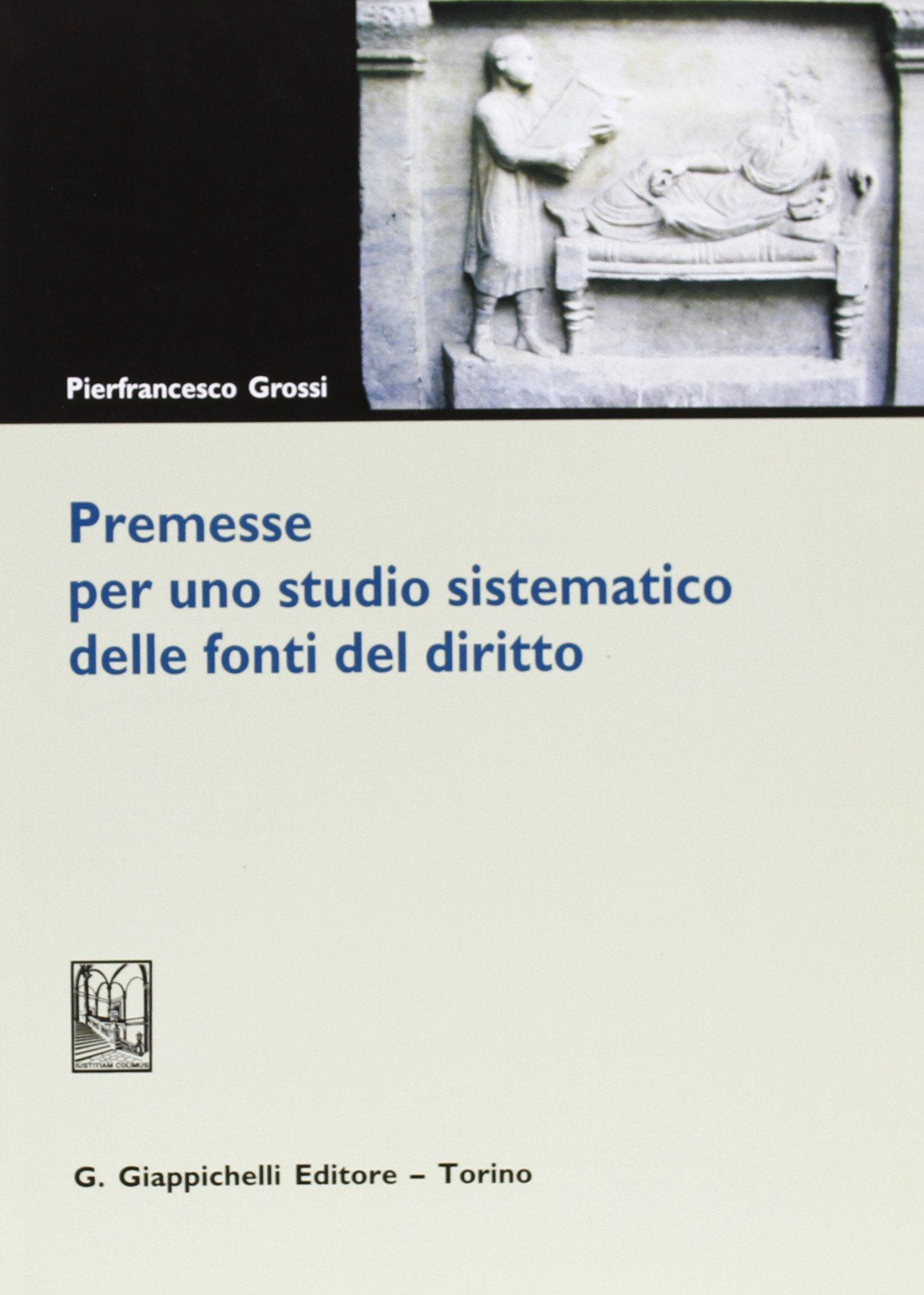 Premesse per uno studio sistematico delle fonti del diritto book