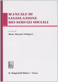 Manuale di legislazione dei servizi sociali book