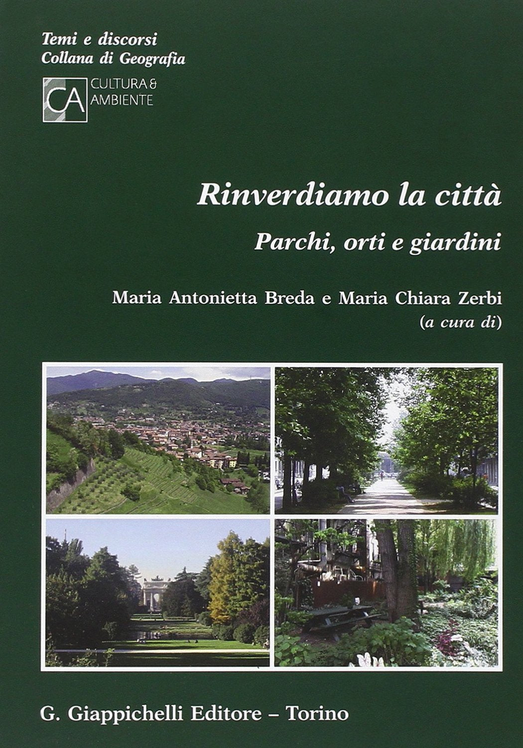 Rinverdiamo la città. Parchi, orti e giardini book
