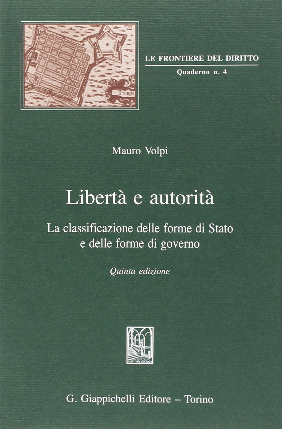 Libertà e autorità. La classificazione delle forme di Stato e delle forme di governo book