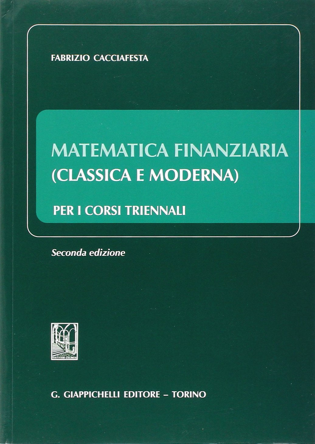 Matematica finanziaria (classica e moderna) per i corsi triennali Business, Finance & Career