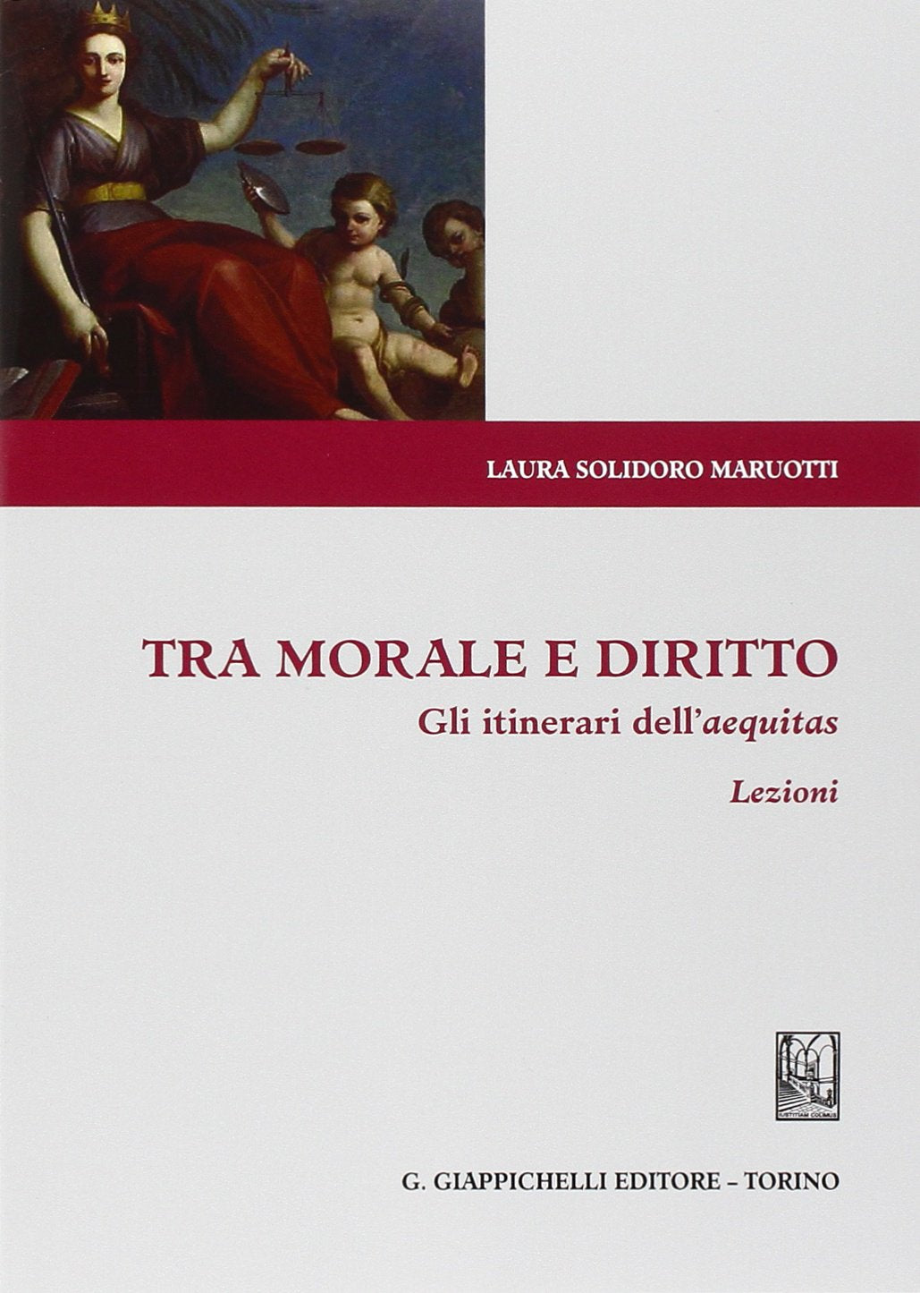 Tra morale e diritto. Gli itinerari dell'aequitas. Lezioni book