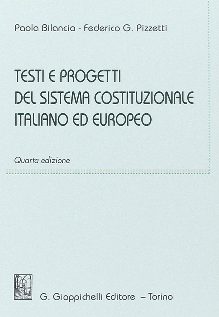 Testi e progetti del sistema costituzionale italiano ed europeo book