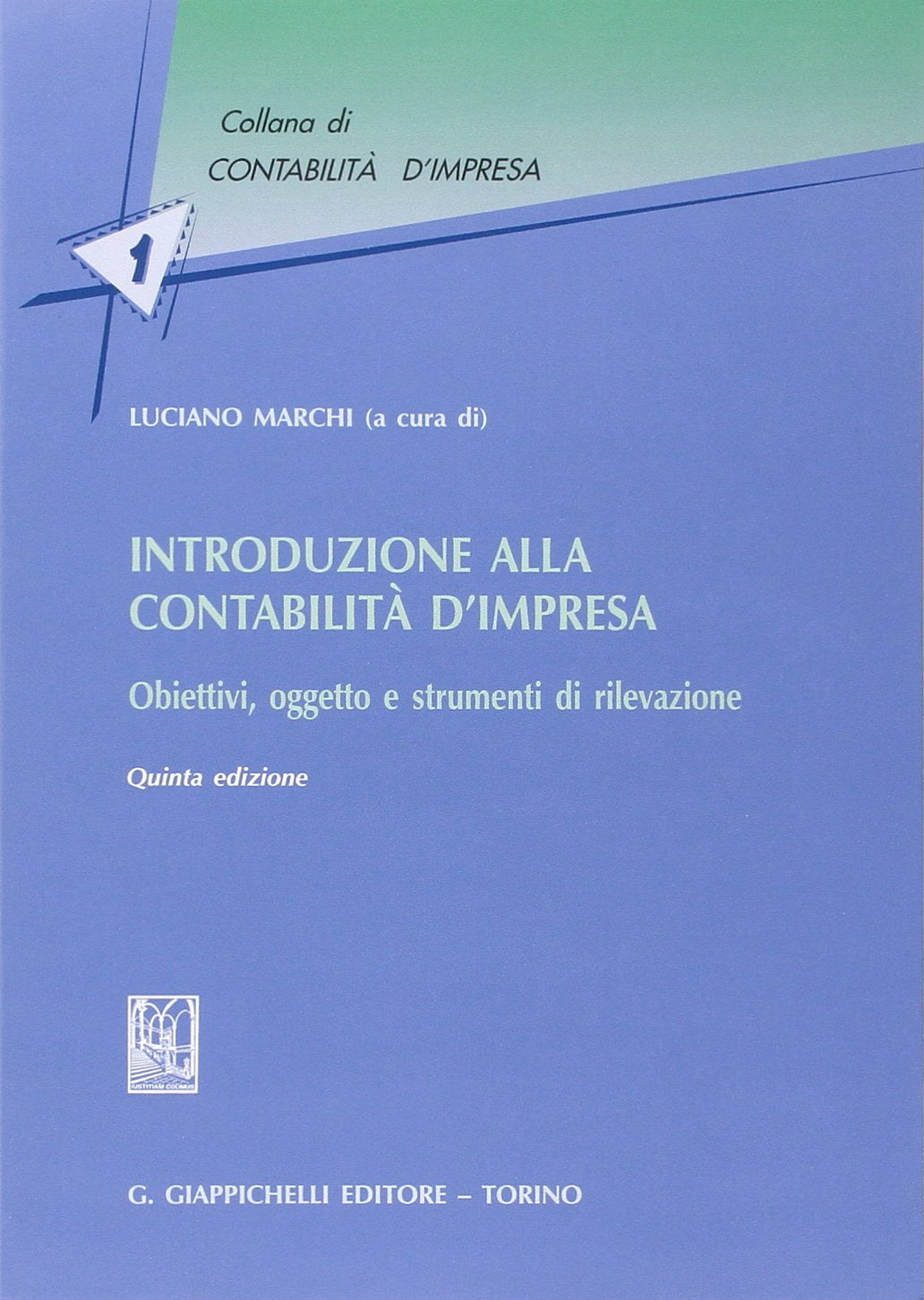 Introduzione alla contabilità d'impresa. Obiettivi, oggetto e strumenti di rilevazione Business, Finance & Career