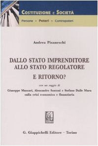 Dallo stato imprenditore allo stato regolatore. E ritorno? book