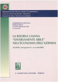 La risorsa umana «diversamente abile» nell'economia dell'azienda. Disability management e accountability book