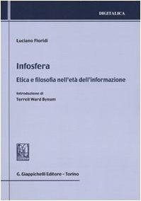 Infosfera. Etica e filosofia nell'età dell'informazione book