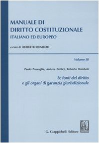 Manuale di diritto costituzionale italiano ed europeo. Le fonti del diritto e gli organi di garanzia giurisdizionale (Vol. 3) book
