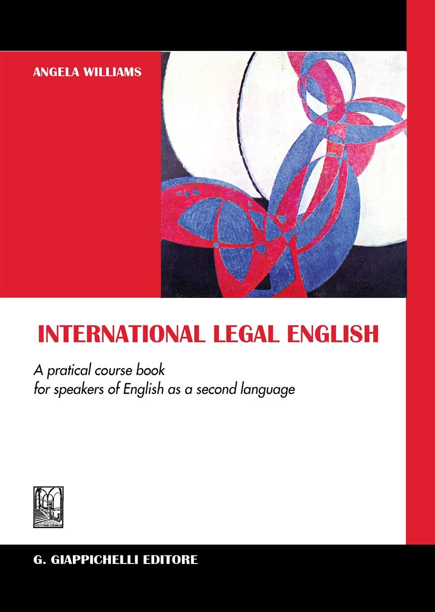 International legal english. A practical course book for speakers of english as a second language book