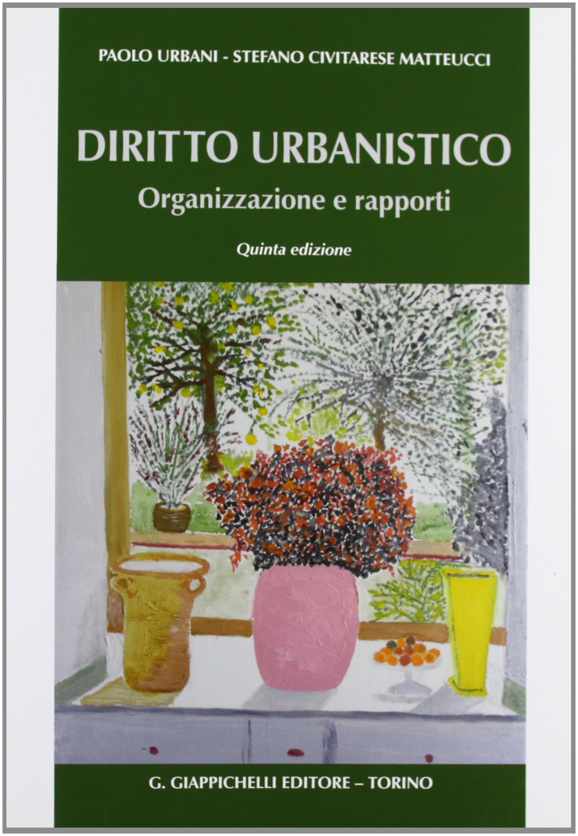 Diritto urbanistico. Organizzazione e rapporti book