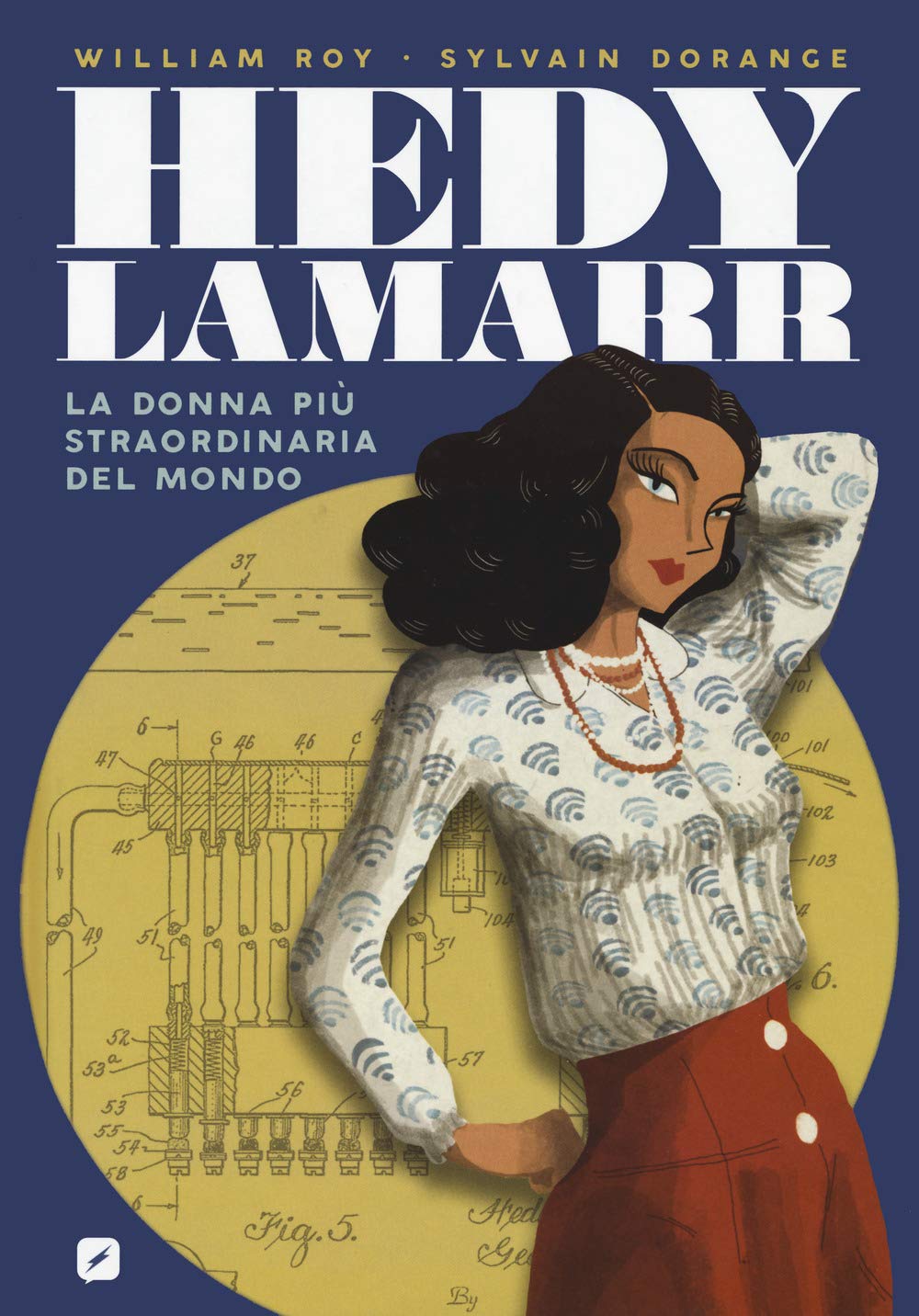 Hedy Lamarr. La donna più straordinaria del mondo Art & Literature