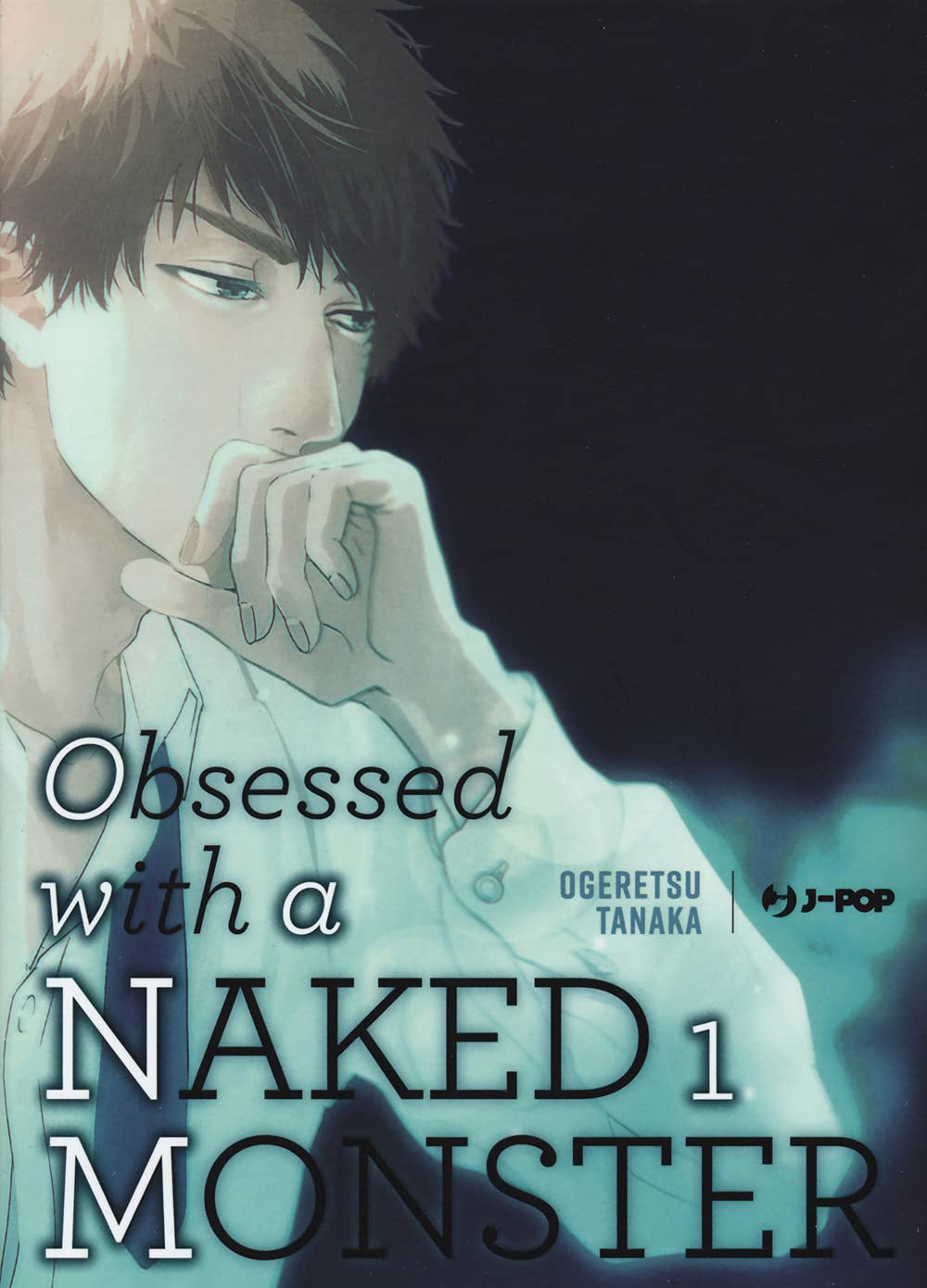 Obsessed with a naked monster. Ediz. regular (Vol. 1) book