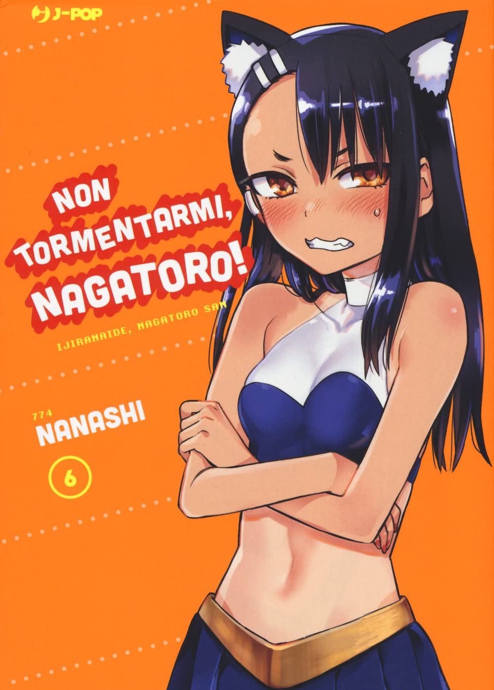 Non tormentarmi, Nagatoro! (Vol. 6) (J-POP) Manga