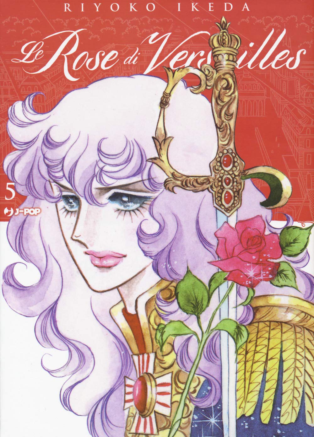 Le rose di Versailles. Lady Oscar collection (Vol. 5) book