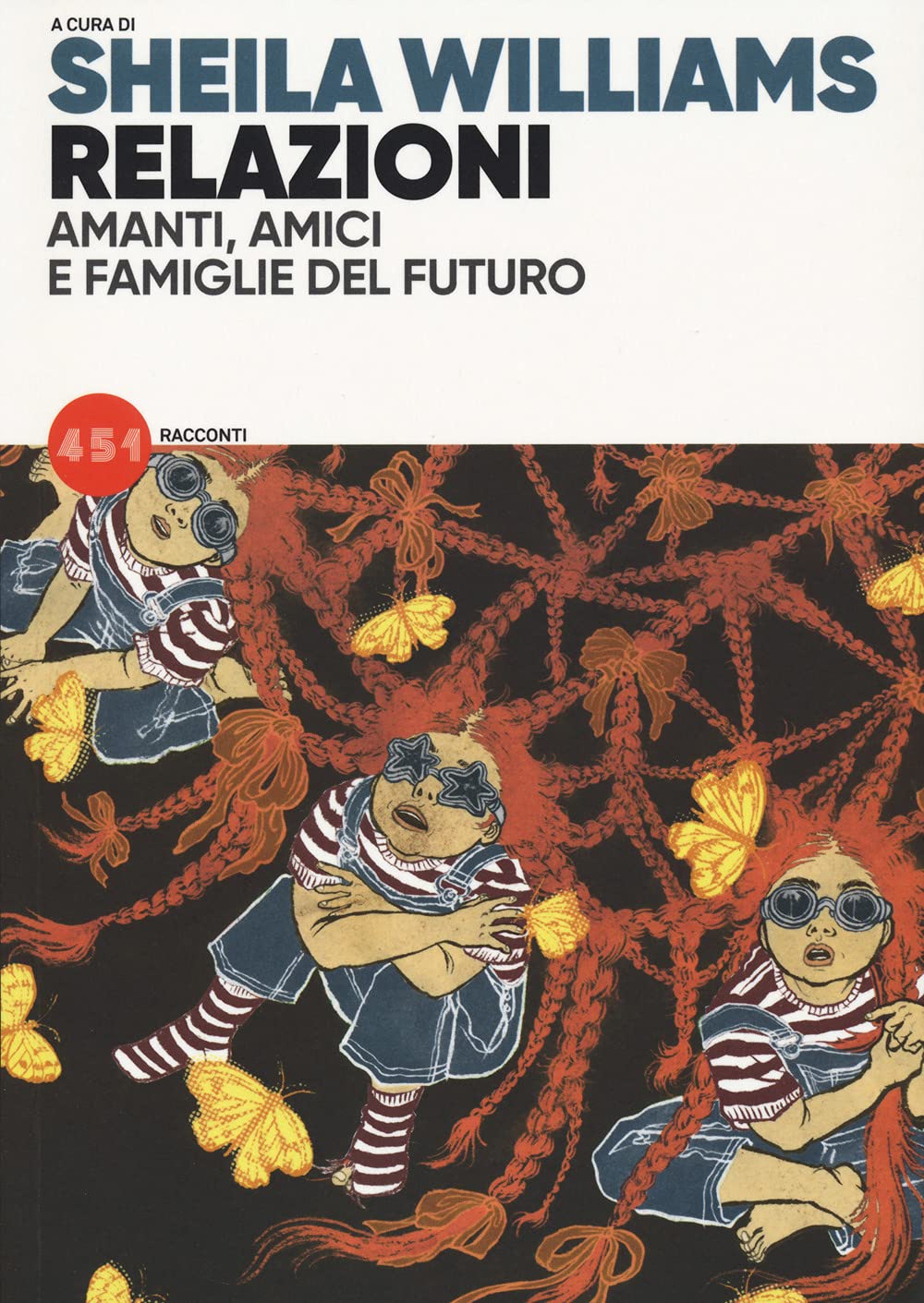 Relazioni. Amanti, amici e famiglie del futuro book
