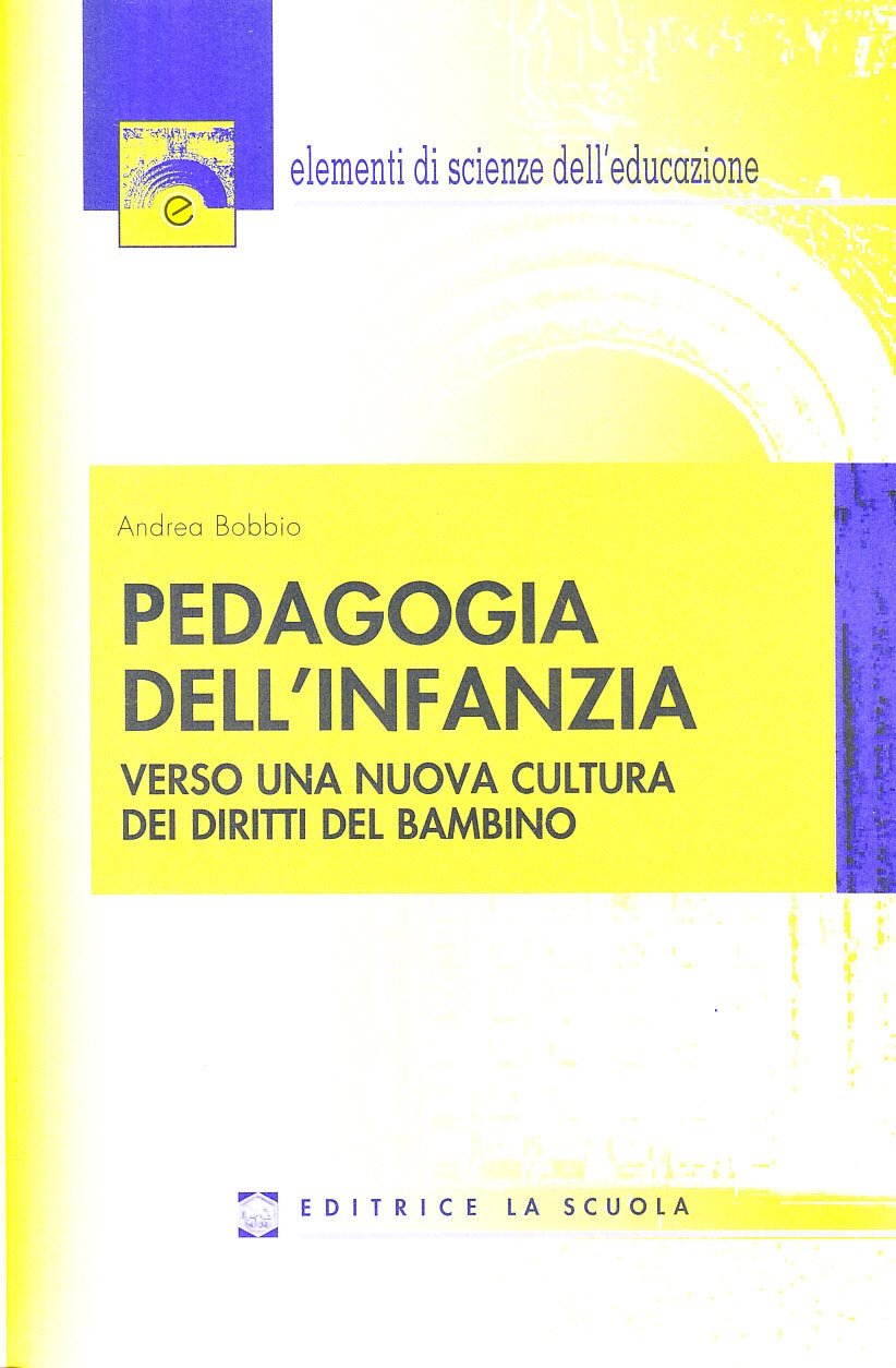 Pedagogia dell'infanzia. Verso una nuova cultura dei diritti del bambino book